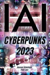 Yo, IA - Cyberpunks 2023: ChatGPT: Yo Soy, Inteligencia Artificial
