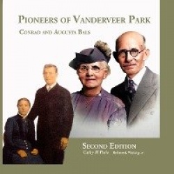 Pioneers of Vanderveer Park - Conrad and Augusta Bals