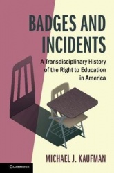 Badges and Incidents: A Transdisciplinary History of the Right to Education in America