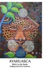 Ayahuasca - Blick in die Seele