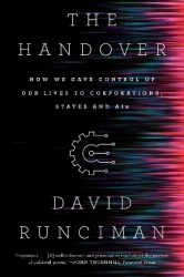 The Handover - How We Gave Control of Our Lives to Corporations, States and AIs