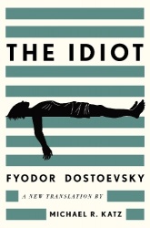 The Idiot - A New Translation