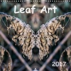 Leaf Art 2017 2017 - Using Dead Leaves and Photography to Create Natural Art Sculptures.
