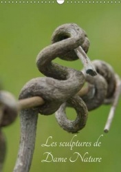 Les Sculptures De Dame Nature 2017 - Toutes Les Beautee De La Nature Sous Vos Yeux