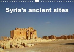 Syria's ancient sites 2019 - Lost treasures