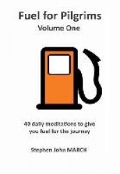 Fuel for Pilgrims - Volume One