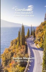 Gardasee - Eine Autofahrt Rund um den See