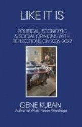 Like It Is - Political, Economic & Social Opinions with Reflections on 2016-2022