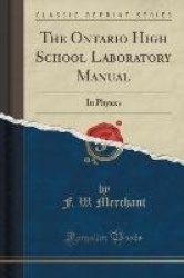 The Ontario High School Laboratory Manual: In Physics (Classic Reprint)