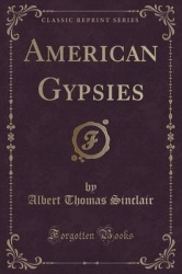 American Gypsies (Classic Reprint)