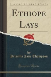 Ethiope Lays (Classic Reprint)
