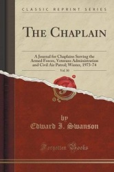 The Chaplain, Vol. 30 - A Journal for Chaplains Serving the Armed Forces, Veterans Administration and Civil Air Patrol; Winter, 