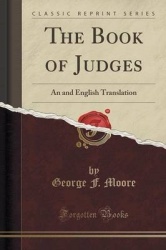 The Book of Judges - An and English Translation (Classic Reprint)