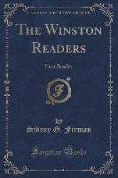 The Winston Readers: First Reader (Classic Reprint)