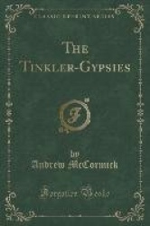 The Tinkler-Gypsies (Classic Reprint)