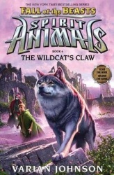 The Wildcat's Claw (Spirit Animals: Fall of the Beasts, Book 6) - Volume 6