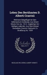 Leben Des Berühmten D. Alberti Crantzii