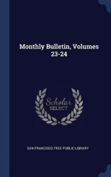 Monthly Bulletin, Volumes 23-24