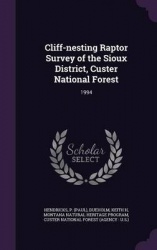 Cliff-nesting Raptor Survey of the Sioux District, Custer National Forest