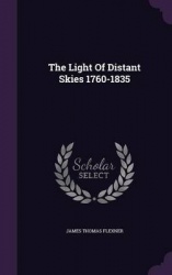 The Light of Distant Skies 1760-1835