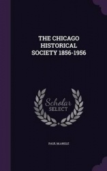 The Chicago Historical Society 1856-1956