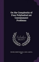 On the Complexity of Four Polyhedral Set Containment Problems