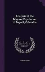 Analysis of the Migrant Population of Bogota, Colombia