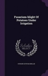 Fusarium-blight Of Potatoes Under Irrigation