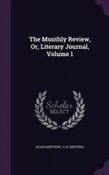 The Monthly Review, Or, Literary Journal, Volume 1