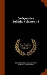 Co-Operative Bulletin, Volumes 1-3
