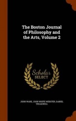 The Boston Journal of Philosophy and the Arts, Volume 2
