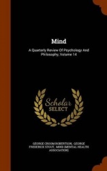 Mind - A Quarterly Review of Psychology and Philosophy, Volume 14