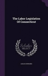 The Labor Legislation Of Connecticut