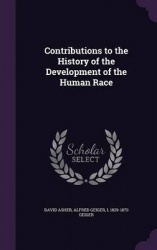 Contributions to the History of the Development of the Human Race