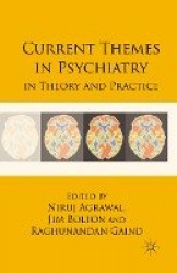 Current Themes in Psychiatry in Theory and Practice