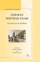 German Postwar Films : Life and Love in the Ruins