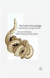 The Craft of Knowledge : Experiences of Living with Data