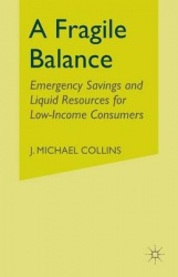 A Fragile Balance : Emergency Savings and Liquid Resources for Low-Income Consumers