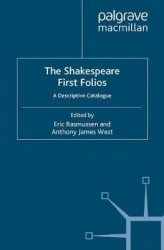 The Shakespeare First Folios: A Descriptive Catalogue