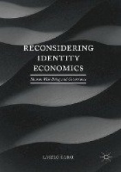 Reconsidering Identity Economics : Human Well-Being and Governance