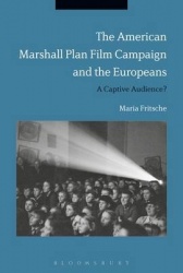 The American Marshall Plan Film Campaign and the Europeans - A Captivated Audience?
