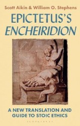Epictetus’s 'Encheiridion' - A New Translation and Guide to Stoic Ethics
