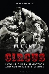 The End of the Circus - Evolutionary Semiotics and Cultural Resilience