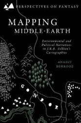 Mapping Middle-earth - Environmental and Political Narratives in J. R. R. Tolkien's Cartographies