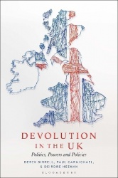 Devolution in the UK - Politics, Powers and Policies