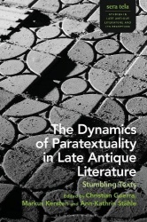 The Dynamics of Paratextuality in Late Antique Literature - Stumbling Texts