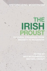 The Irish Proust - Cultural Crossings from Beckett to McGahern