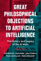 Great Philosophical Objections to Artificial Intelligence - The History and Legacy of the AI Wars