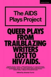 The AIDS Plays Project - Queer Plays from Trailblazing Writers Lost to HIV/AIDS