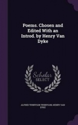 Poems. Chosen and Edited with an Introd. by Henry Van Dyke